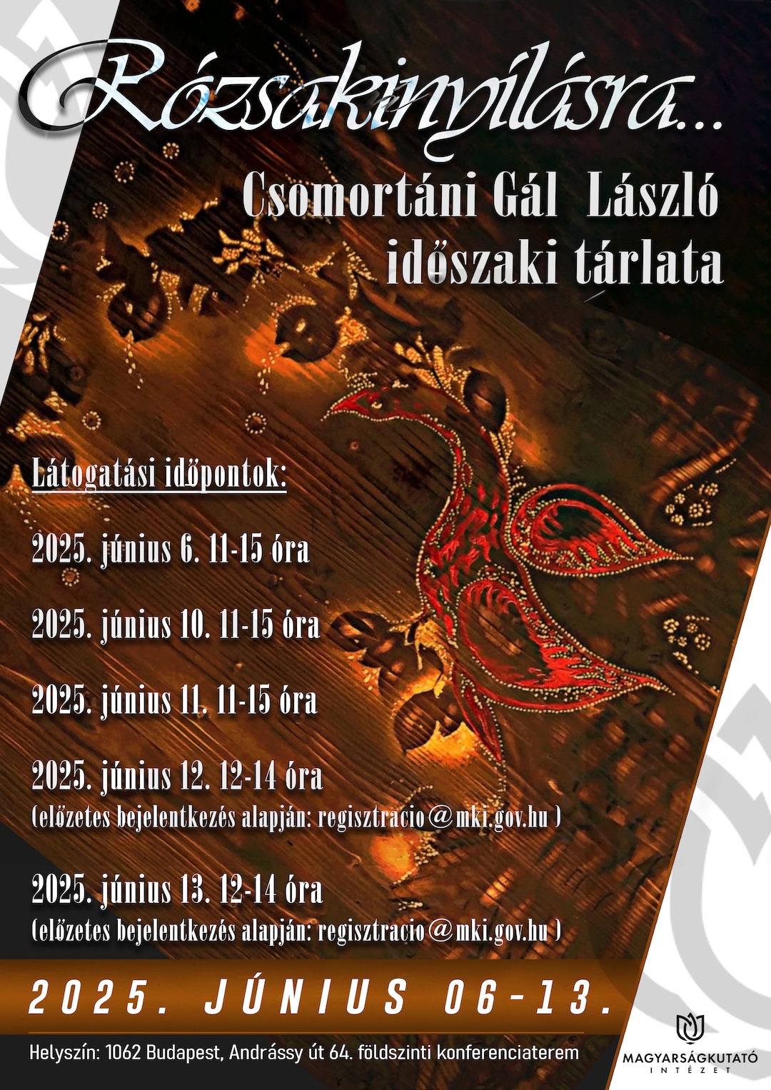 június 13-ig ad otthont a szintén díjazott Csomortáni Gál László Rózsakinyílásra című időszaki kiállításának