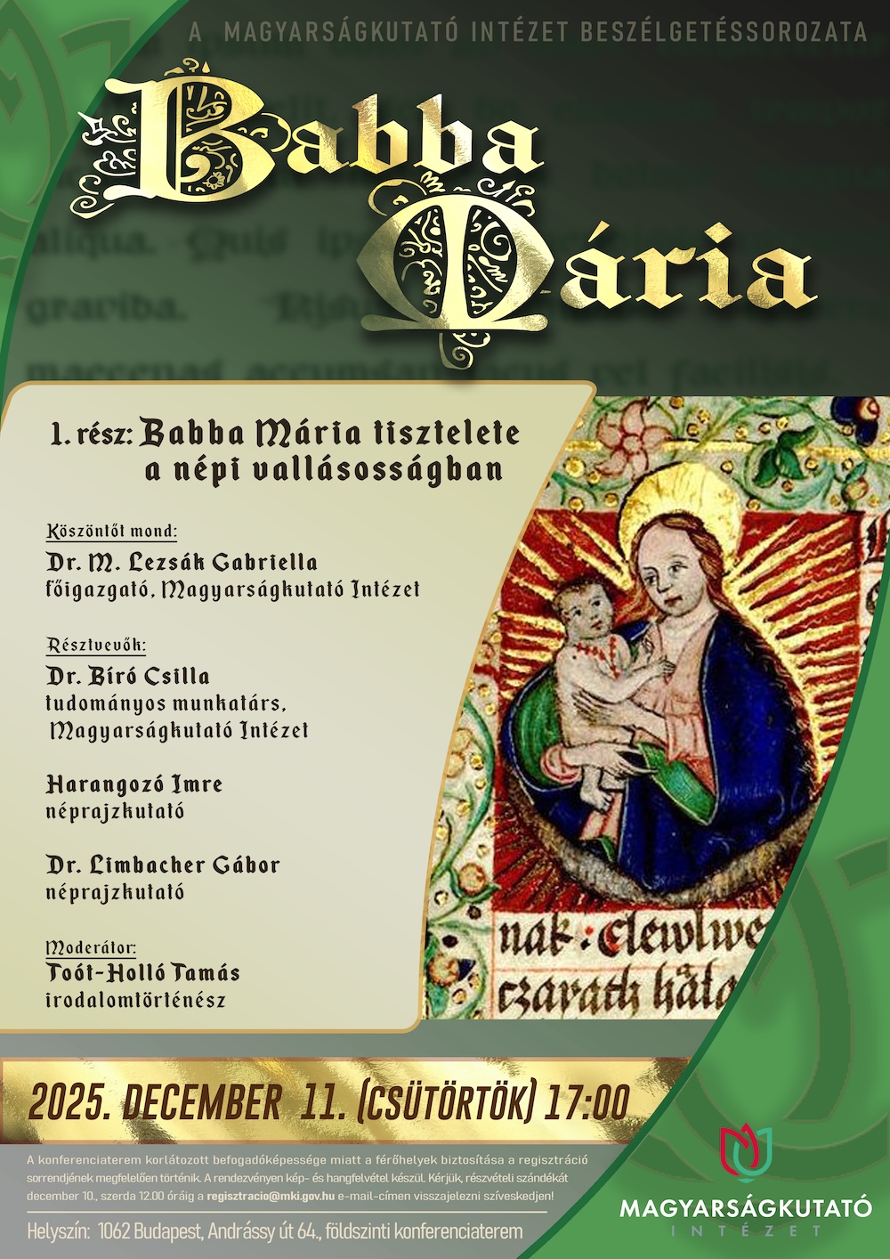 A Magyarságkutató Intézet új, több részből álló beszélgetéssorozatot indít Babba Mária alakjáról plakát