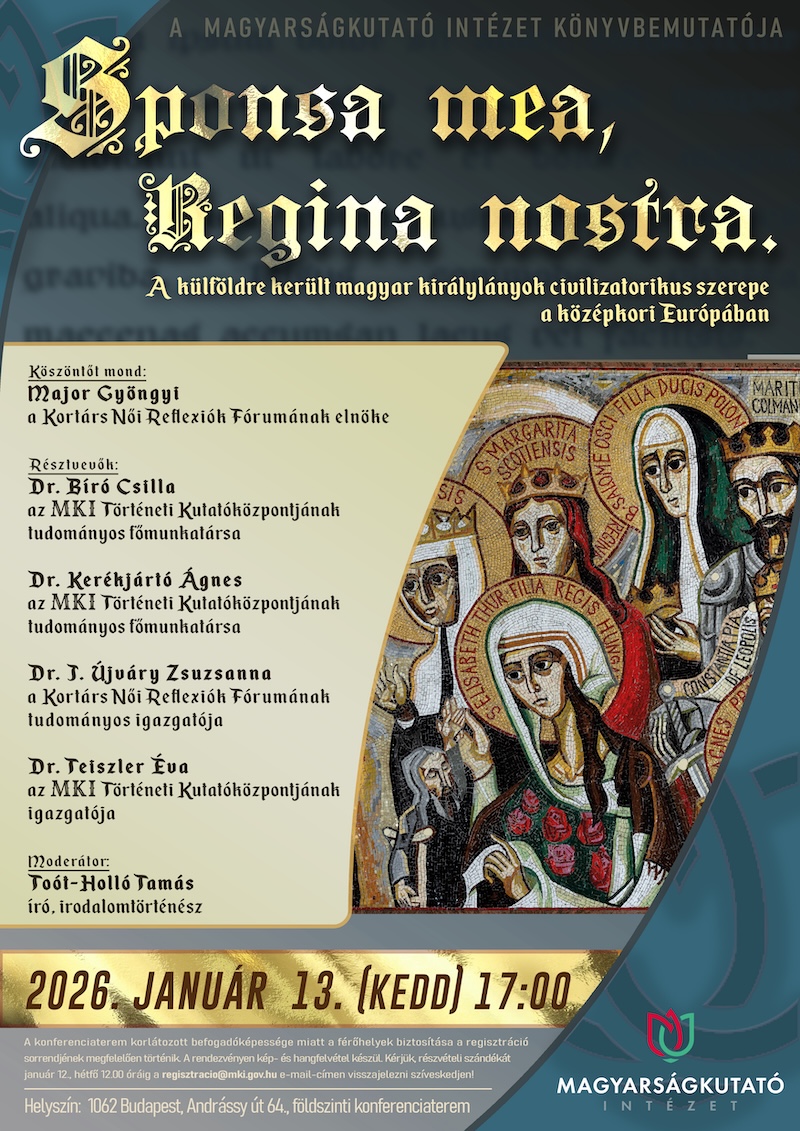 Sponsa mea, Regina nostra – magyar királylányok nyomában a középkori Európában